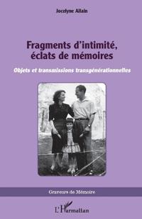 Fragments d'intimité, éclats de mémoires
