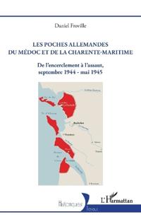 Les poches allemandes du Médoc et de la Charente-Maritime