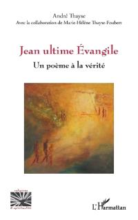 Jean ultime Évangile
