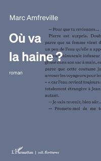 Où va la haine ?