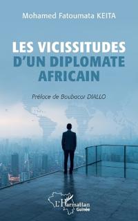 Les vicissitudes d'un diplomate africain