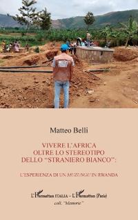 Vivere l'Africa oltre lo stereotipo dello "straniero bianco"