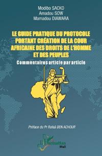 Le guide pratique du protocole portant création de la Cour africaine des droits de l'homme et des peuples