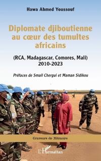 Diplomate djiboutienne au coeur des tumultes africains