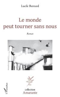Le monde peut tourner sans nous