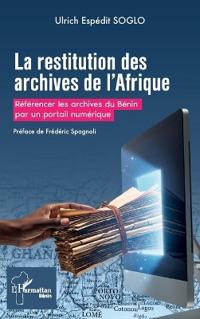 La restitution des archives de l'Afrique
