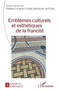 Emblèmes culturels et esthétiques de la francité