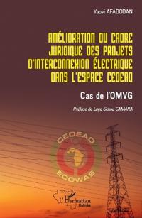Amélioration du cadre juridique des projets d'interconnexion électrique dans l'espace CEDEAO