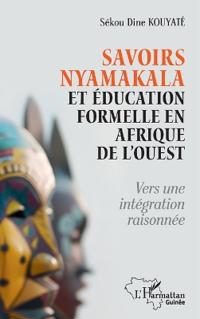 Savoirs Nyamakala et éducation formelle en Afrique de l'Ouest