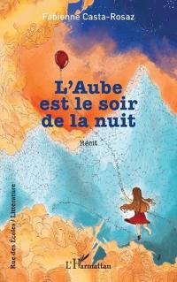 L'Aube est le soir de la nuit
