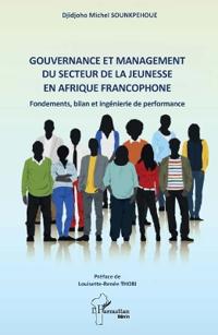Gouvernance et management du secteur de la jeunesse en Afrique francophone