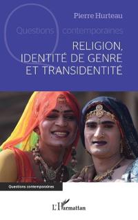 Religion, identité de genre et transidentité