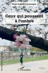 Ceux qui poussent à l'ombre