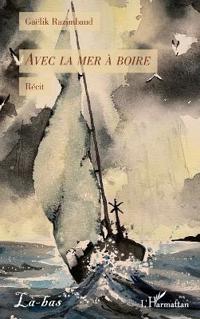 Avec la mer à boire