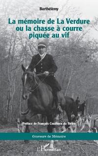 La mémoire de La Verdure ou la chasse à courre piquée au vif