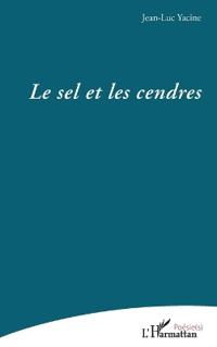 Le sel et les cendres
