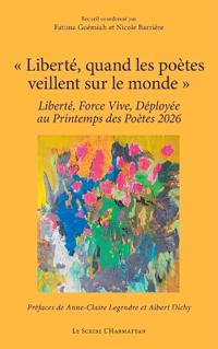 ' Liberté, quand les poètes veillent sur le monde '