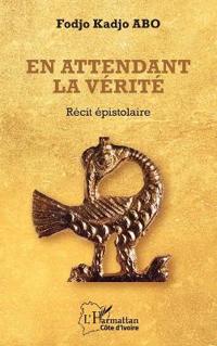 En attendant la vérité
