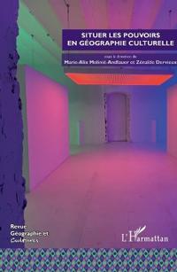 Situer les pouvoirs en géographie culturelle