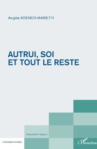 Autrui, soi et tout le reste