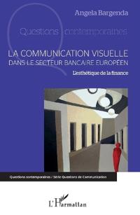 La communication visuelle dans le secteur bancaire européen