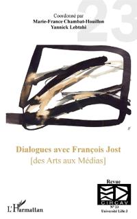 Dialogues avec François Jost (des Arts aux Médias)