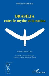 Brasilia entre le mythe et la nation