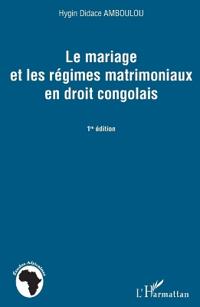 Le mariage et les régimes matrimoniaux en droit congolais