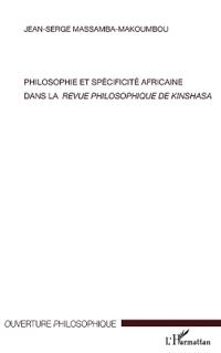 Philosophie et spécificité africaine dans <em>la revue philosophique de Kinshasa</em>