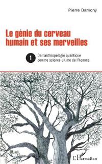 Le génie du cerveau humain et ses merveilles 1