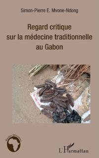 Regard critique sur la médecine traditionnelle au Gabon