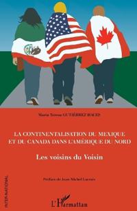 La continentalisation du Mexique et du Canada dans l'Amérique du Nord