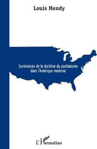 Survivances de la doctrine du puritanisme dans l'Amérique Moderne