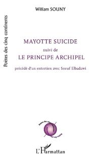 Mayotte suicide suivi de Le principe archipel