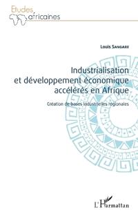 Industrialisation et développement économique accélérés en Afrique