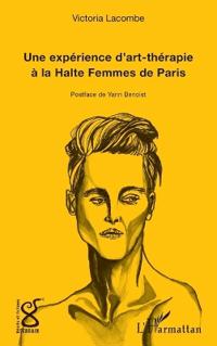 Une expérience d'art-thérapie à la Halte Femmes de Paris
