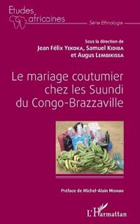 Le mariage coutumier chez les Suundi du Congo-Brazzaville