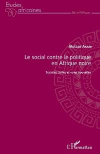 Le social contre le politique en Afrique noire