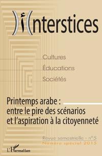 Printemps arabe : entre le pire des scénarios et l'aspiration à la citoyenneté