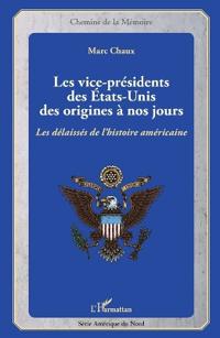 Les vice-présidents des États-Unis des origines à nos jours