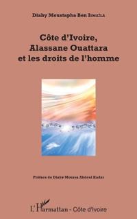 Côte d'Ivoire, Alassane Ouattara et les droits de l'homme