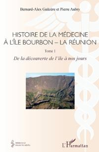 Histoire de la médecine à l'Île Bourbon - La Réunion