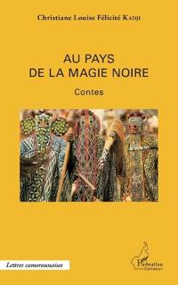 Au pays de la magie noire