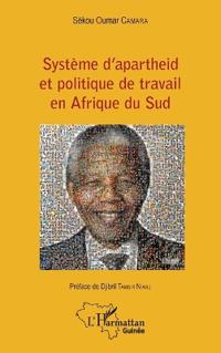 Système d'apartheid et politique de travail en Afrique du Sud