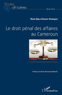 Le droit pénal des affaires au Cameroun