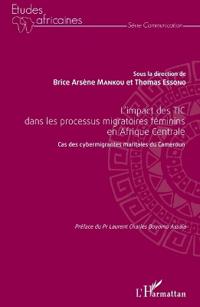 L'impact des TIC dans les processus migratoires féminins en Afrique Centrale