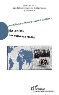Journalisme et transformations sociales : des anciens aux nouveaux médias