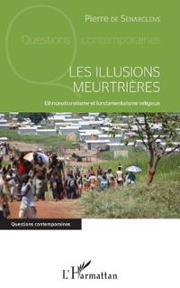 Les illusions meurtrières