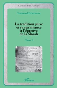 La tradition juive et sa survivance à l'épreuve de la Shoah