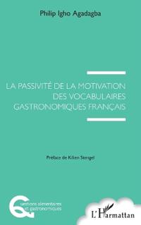 La passivité de la motivation des vocabulaires gastronomiques français